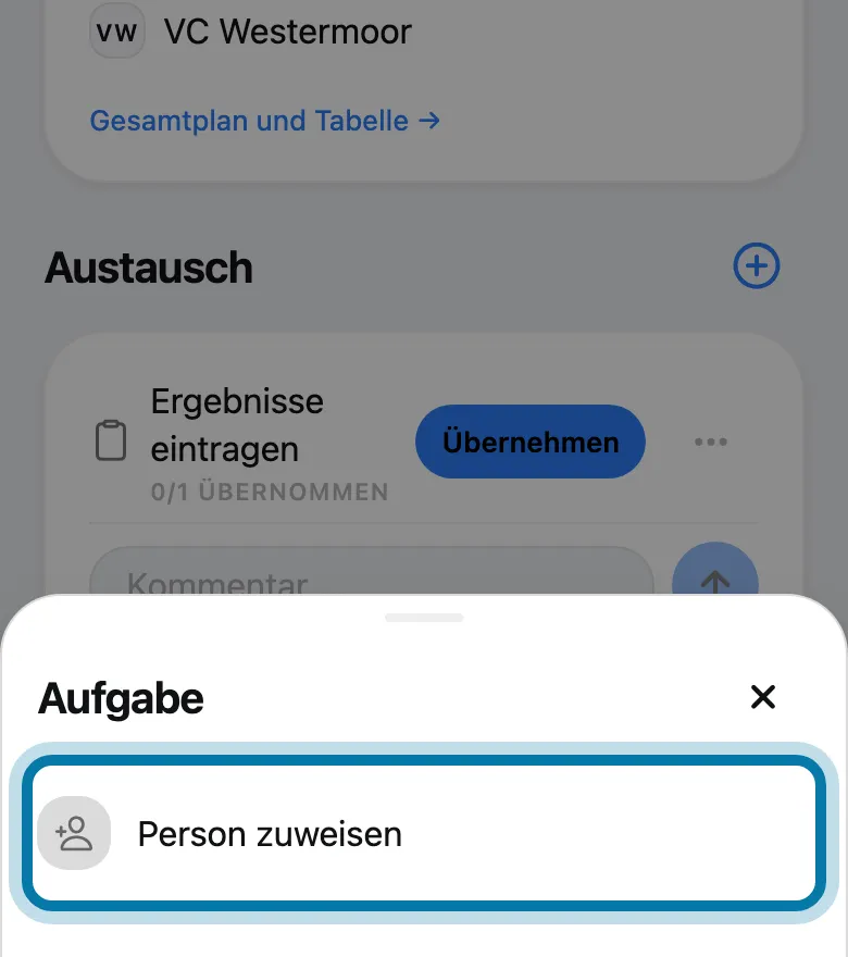 Tippe auf Person zuweisen und wähle, wer einträgt.