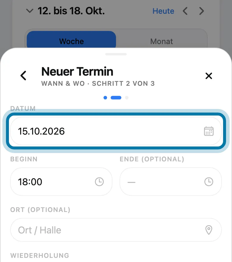 Stell bei Datum und Beginn den Tag und die Uhrzeit ein.